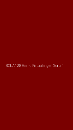 Tampilan Antarmuka Aplikasi Bola128 Game Petualangan Seru - 4