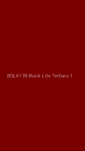 Tampilan Antarmuka Aplikasi Bola138 Musik Lite Terbaru - 1