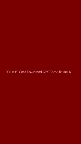 Tampilan Antarmuka Aplikasi Bola19 Cara Download Apk Game Resmi - 4