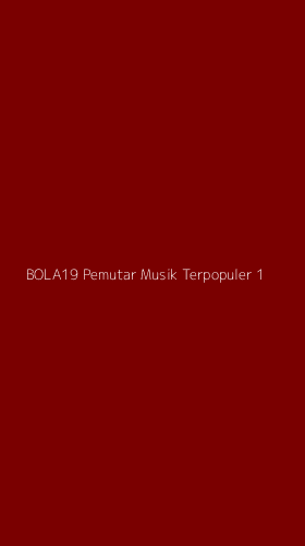 Tampilan Antarmuka Aplikasi Bola19 Pemutar Musik Terpopuler - 1
