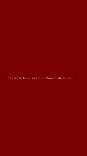 Tampilan Antarmuka Aplikasi Bola228 Info Slot Gacor Maxwin Malam Ini - 1