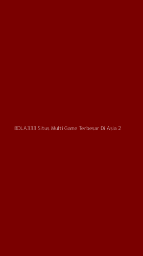 Tampilan Antarmuka Aplikasi Bola333 Situs Multi Game Terbesar Di Asia - 2