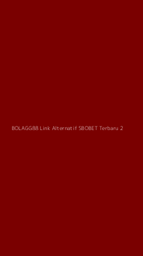 Tampilan Antarmuka Aplikasi Bolagg88 Link Alternatif Sbobet Terbaru - 2