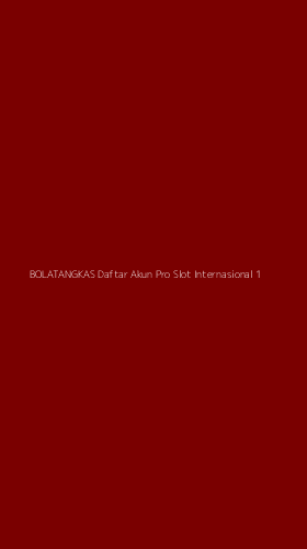 Tampilan Antarmuka Aplikasi Bolatangkas Daftar Akun Pro Slot Internasional - 1