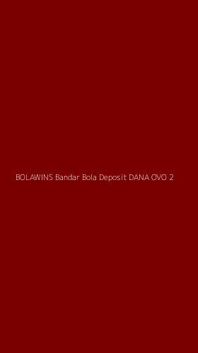 Tampilan Antarmuka Aplikasi Bolawins Bandar Bola Deposit Dana Ovo - 2