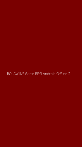 Tampilan Antarmuka Aplikasi Bolawins Game Rpg Android Offline - 2