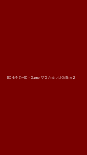 Tampilan Antarmuka Aplikasi BONANZA4D - Game RPG Android Offline - 2