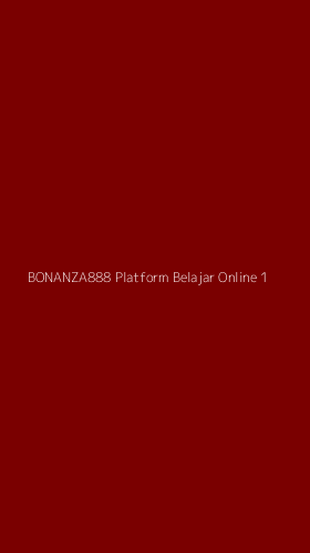 Tampilan Antarmuka Aplikasi Bonanza888 Platform Belajar Online - 1