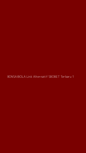 Tampilan Antarmuka Aplikasi Bonsaibola Link Alternatif Sbobet Terbaru - 1