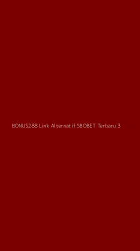 Tampilan Antarmuka Aplikasi Bonus288 Link Alternatif Sbobet Terbaru - 3