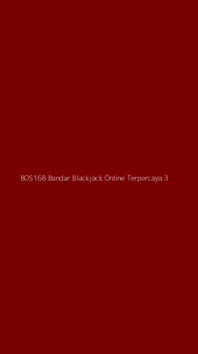 Tampilan Antarmuka Aplikasi Bos168 Bandar Blackjack Online Terpercaya - 3