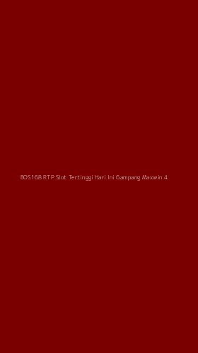 Tampilan Antarmuka Aplikasi Bos168 Rtp Slot Tertinggi Hari Ini Gampang Maxwin - 4