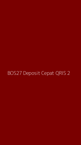 Tampilan Antarmuka Aplikasi Bos27 Deposit Cepat Qris - 2