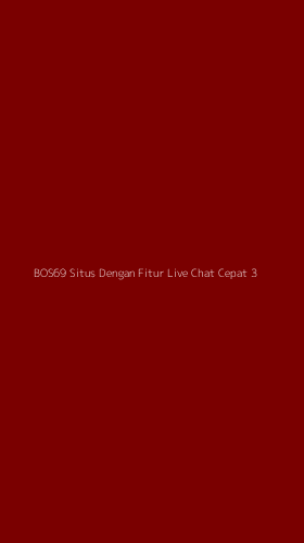 Tampilan Antarmuka Aplikasi Bos69 Situs Dengan Fitur Live Chat Cepat - 3