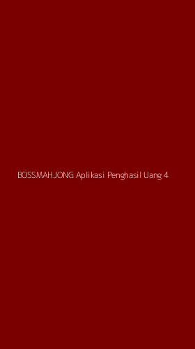 Tampilan Antarmuka Aplikasi Bossmahjong Aplikasi Penghasil Uang - 4