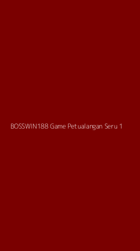 Tampilan Antarmuka Aplikasi Bosswin188 Game Petualangan Seru - 1