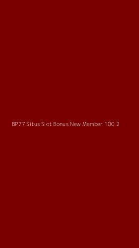 Tampilan Antarmuka Aplikasi Bp77 Situs Slot Bonus New Member 100 - 2