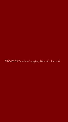 Tampilan Antarmuka Aplikasi Bravo365 Panduan Lengkap Bermain Aman - 4