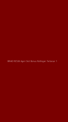 Tampilan Antarmuka Aplikasi Bri4d Resmi Agen Slot Bonus Rollingan Terbesar - 1