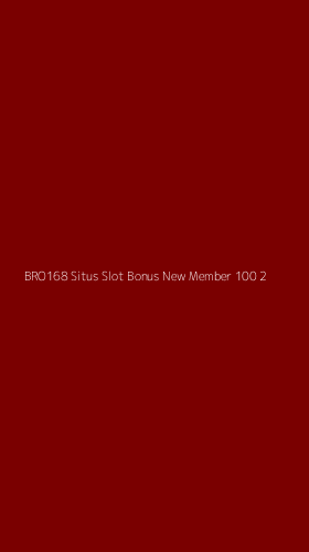 Tampilan Antarmuka Aplikasi Bro168 Situs Slot Bonus New Member 100 - 2