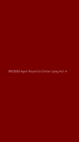 Tampilan Antarmuka Aplikasi Bro888 Agen Roulette Online Uang Asli - 4