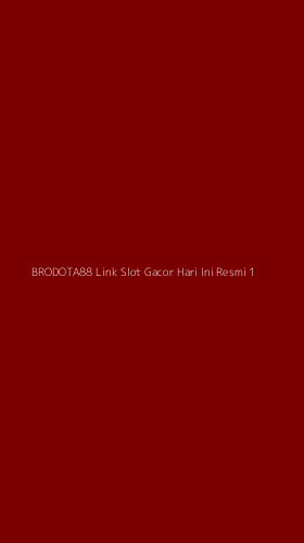 Tampilan Antarmuka Aplikasi Brodota88 Link Slot Gacor Hari Ini Resmi - 1