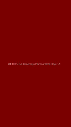Tampilan Antarmuka Aplikasi Brri4d Situs Terpercaya Pilihan Utama Player - 2