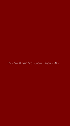 Tampilan Antarmuka Aplikasi Bsinis4d Login Slot Gacor Tanpa Vpn - 2