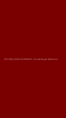 Tampilan Antarmuka Aplikasi Btv168 Login Alternatif Cara Membuat Website - 4