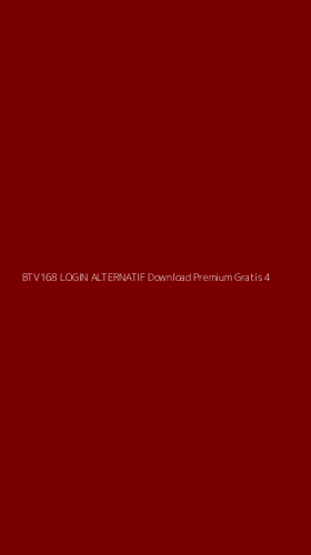 Tampilan Antarmuka Aplikasi Btv168 Login Alternatif Download Premium Gratis - 4