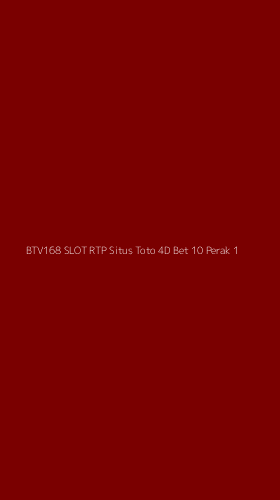 Tampilan Antarmuka Aplikasi Btv168 Slot Rtp Situs Toto 4d Bet 10 Perak - 1