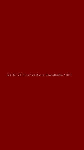 Tampilan Antarmuka Aplikasi Bucin123 Situs Slot Bonus New Member 100 - 1
