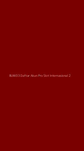 Tampilan Antarmuka Aplikasi Bumi33 Daftar Akun Pro Slot Internasional - 2