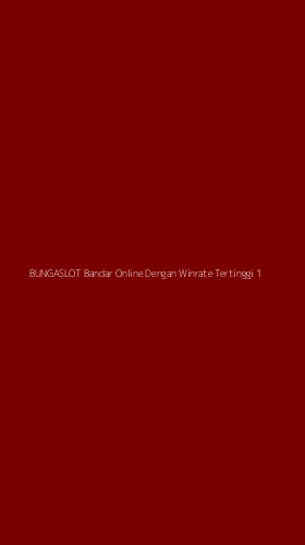 Tampilan Antarmuka Aplikasi Bungaslot Bandar Online Dengan Winrate Tertinggi - 1