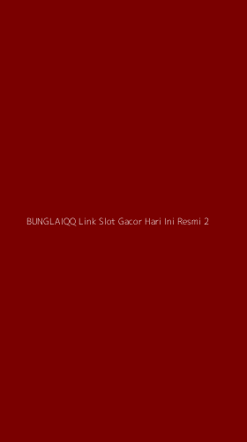 Tampilan Antarmuka Aplikasi Bunglaiqq Link Slot Gacor Hari Ini Resmi - 2