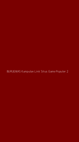 Tampilan Antarmuka Aplikasi Buruemas Kumpulan Link Situs Game Populer - 2