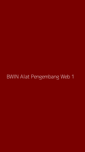 Tampilan Antarmuka Aplikasi Bwin Alat Pengembang Web - 1