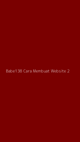 Tampilan Antarmuka Aplikasi Babe138 Cara Membuat Website - 2