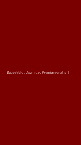 Tampilan Antarmuka Aplikasi Babe88slot Download Premium Gratis - 1