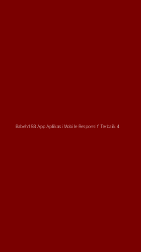 Tampilan Antarmuka Aplikasi Babeh188 App Aplikasi Mobile Responsif Terbaik - 4