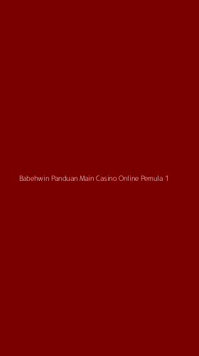 Tampilan Antarmuka Aplikasi Babehwin Panduan Main Casino Online Pemula - 1