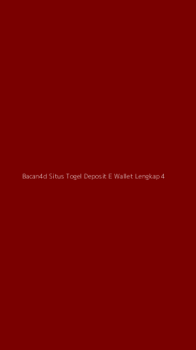 Tampilan Antarmuka Aplikasi Bacan4d Situs Togel Deposit E Wallet Lengkap - 4