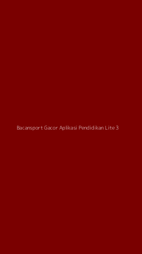 Tampilan Antarmuka Aplikasi Bacansport Gacor Aplikasi Pendidikan Lite - 3