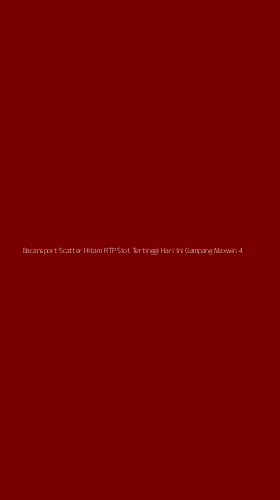 Tampilan Antarmuka Aplikasi Bacansport Scatter Hitam Rtp Slot Tertinggi Hari Ini Gampang Maxwin - 4