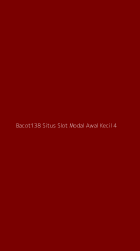 Tampilan Antarmuka Aplikasi Bacot138 Situs Slot Modal Awal Kecil - 4