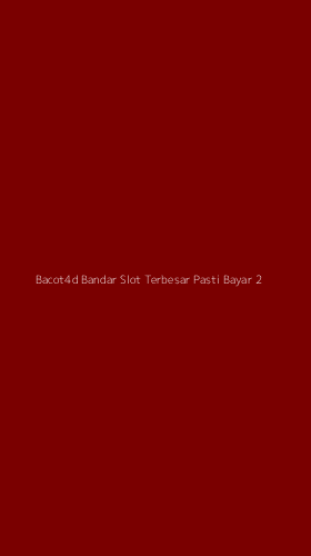 Tampilan Antarmuka Aplikasi Bacot4d Bandar Slot Terbesar Pasti Bayar - 2