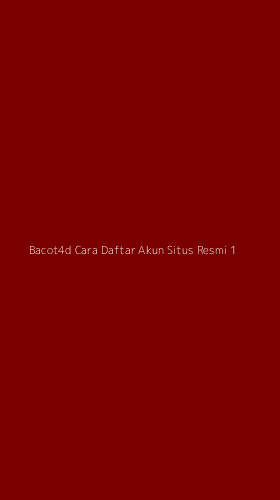 Tampilan Antarmuka Aplikasi Bacot4d Cara Daftar Akun Situs Resmi - 1