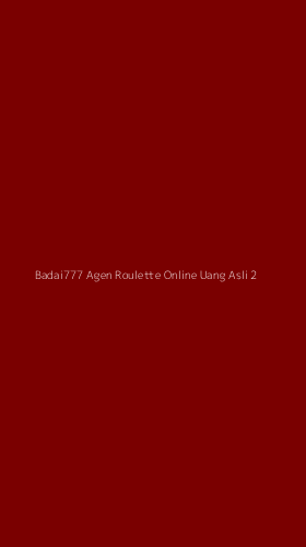 Tampilan Antarmuka Aplikasi Badai777 Agen Roulette Online Uang Asli - 2