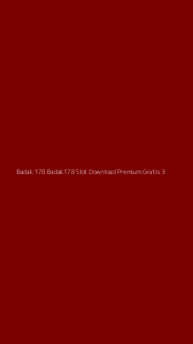 Tampilan Antarmuka Aplikasi Badak 178 Badak178 Slot Download Premium Gratis - 3