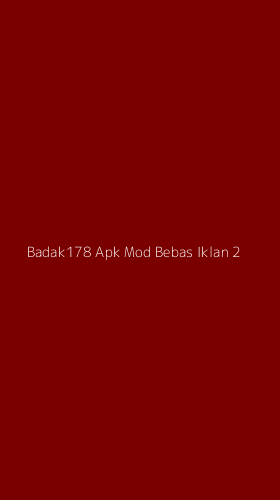 Tampilan Antarmuka Aplikasi Badak178 Apk Mod Bebas Iklan - 2
